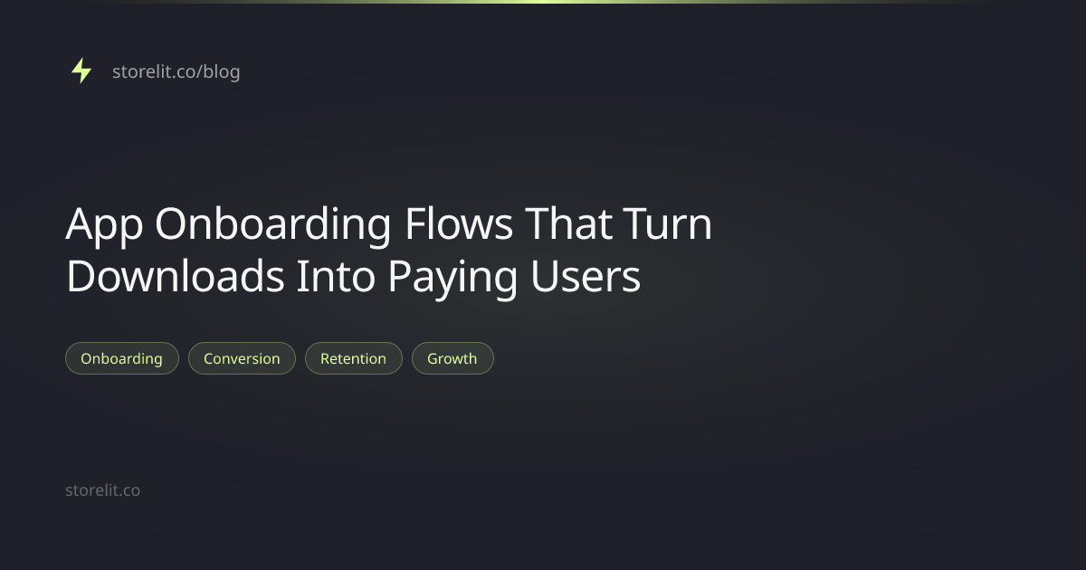 App Onboarding Flows That Turn Downloads Into Paying Users | storelit.co